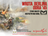 Wrota Berlina - Odra `45 – inscenizacja